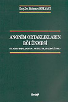Anonim Ortaklıkların Bölünmesi: (Yeniden Yapılandırma Modeli Olarak Bölünme)