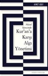 N&uuml;zul S&uuml;recinde Kur&rsquo;an&rsquo;a Karşı Algı Y&ouml;netimi