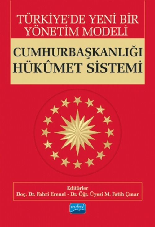 Türkiye'de Yeni Bir Yönetim Modeli: Cumhurbaşkanlığı Hükümet Sistemi