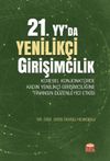21. yy.'da Yenilik&ccedil;i Girişimcilik: K&uuml;resel Konjonkt&uuml;rde Kadın Yenilik&ccedil;i Girişimciliğine Finansın D&uuml;zenleyici Etkisi