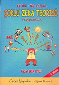 Eğitim - Öğretimde Çoklu Zeka Teorisi ve Uygulamaları