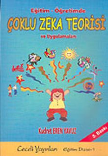 Eğitim - Öğretimde Çoklu Zeka Teorisi ve Uygulamaları