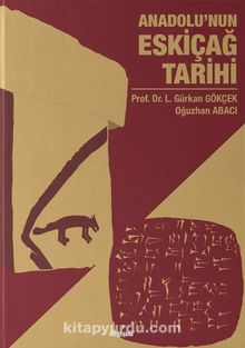Anadolu’nun Eskiçağ Tarihi - L. Gürkan Gökçek