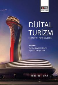 Dijital Turizm: Sektörün Yeni Geleceği