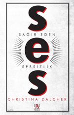 Ses & Sağır Eden Sessizlik