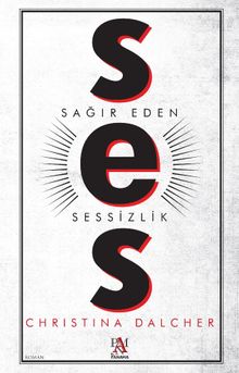 Ses & Sağır Eden Sessizlik