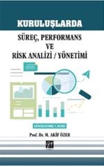 Kuruluşlarda Süreç, Performans ve Risk Analizi Yönetimi