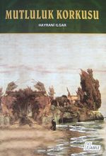 Mutluluk Korkusu