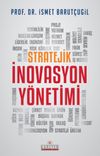 Stratejik İnovasyon Y&ouml;netimi