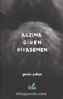 Ağzıma Giren Piyasemen - Yasin Çoban