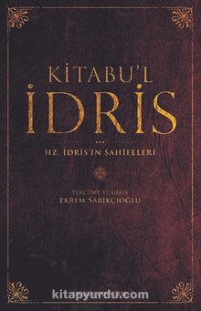 Kitabu’l İdris & Hz. İdris’in Sahifeleri - Ekrem Sarıkçıoğlu