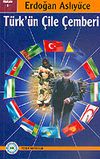 T&uuml;rk' &uuml;n &Ccedil;ile &Ccedil;emberi