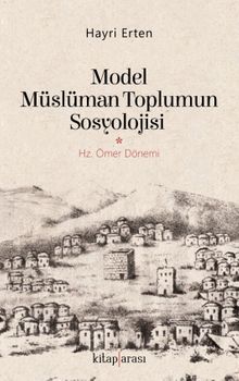 Model Müslüman Toplumun Sosyolojisi & Hz. Ömer Dönemi
