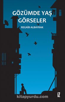 Gözümde Yaş Görseler - Regaib Albayrak
