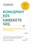 Konuşmayı Kes Harekete Ge&ccedil; & Size Gaz Verecek Pratik Ara&ccedil;lar ve Alıştırmalar