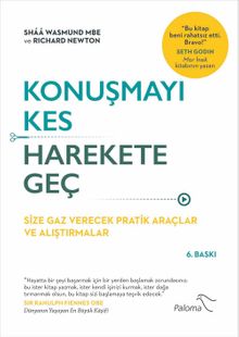 Konuşmayı Kes Harekete Geç & Size Gaz Verecek Pratik Araçlar ve Alıştırmalar