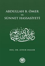 Abdullah B. Ömer ve Sünnet Hassasiyeti
