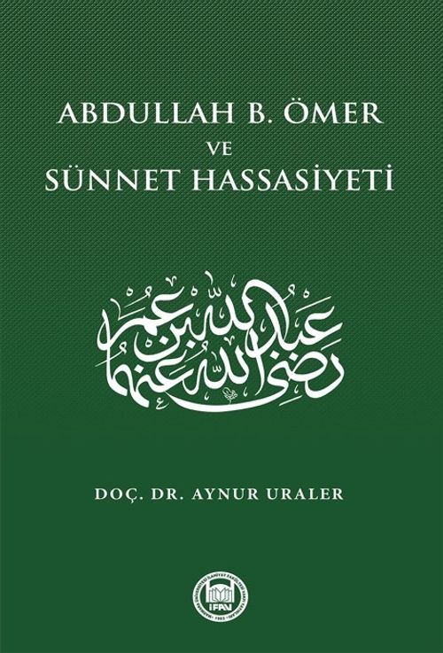 Abdullah B. Ömer ve Sünnet Hassasiyeti