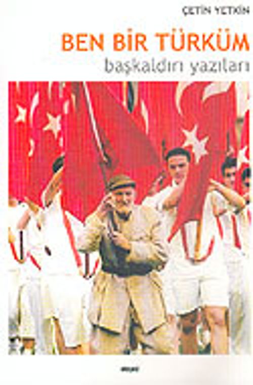 Ben Bir Türküm: Başkaldırı Yazıları