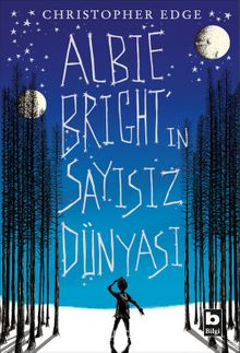 Albie Bright’in Sayısız Dünyası - Christopher Edge