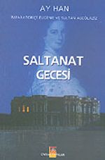 Saltanat Gecesi: İmparatoriçe Öjeni ve Sultan Abdülaziz