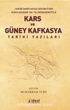 Cenubi Garbi Kafkas Hükümeti’nin Kuruluşunun 100. Yılı Münasebetiyle Kars ve Güney Kafkasya Tarihi Yazıları