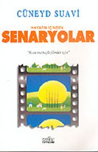 Hayatın İçinden Senaryolar "Kısa metrajlı Filmler İçin"