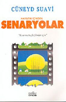 Hayatın İçinden Senaryolar "Kısa metrajlı Filmler İçin"