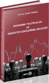 Ekonomik Politikalar ve Endüstri İlişkilerinin Geleceği