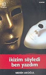 İkizim Söyledi Ben Yazdım