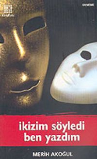 İkizim Söyledi Ben Yazdım