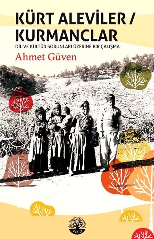 Kürt Aleviler Kurmanclar & Dil ve Kültür Sorunları Üzerine Bir Çalışma