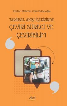 Tarihsel Akışı İçerisinde Çeviri Süreci ve Çeviribilim
