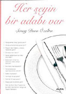 Her Şeyin Bir Adabı Var