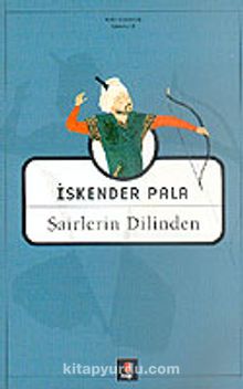 Şairlerin Dilinden - Prof. Dr. İskender Pala