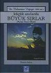 K&uuml;&ccedil;&uuml;k Anılarda B&uuml;y&uuml;k Sırlar 1: Bir Kahraman Doğuyor (1881-1915)