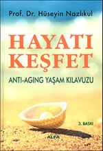 Hayatı Keşfet & Anti - Aging Yaşam Kılavuzu