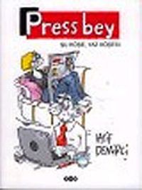 Press Bey: Şu Köşe, Yaz Köşesi