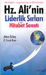 Hz. Ali'nin Liderlik Sırları ve Hitabet Sanatı: Stratejileri, Uygulamaları ve Örnekleriyle