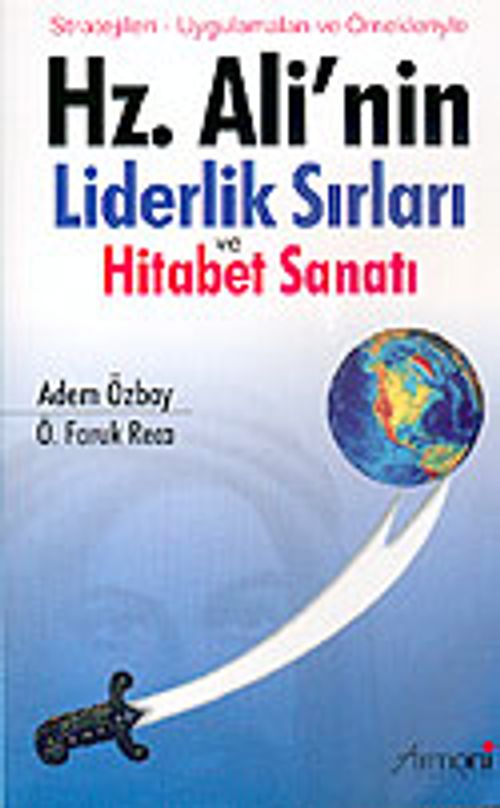 Hz. Ali'nin Liderlik Sırları ve Hitabet Sanatı: Stratejileri, Uygulamaları ve Örnekleriyle