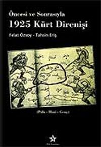 1925 Kürt Direnişi / Öncesi ve Sonrasıyla