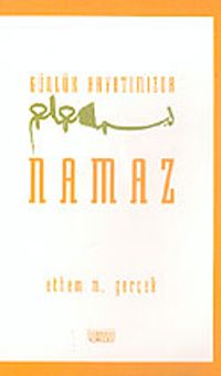 Günlük Hayatımızda Namaz