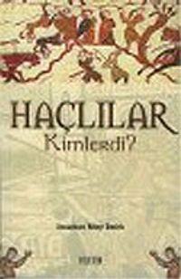 Haçlılar Kimlerdi?