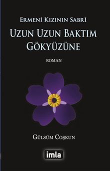 Uzun Uzun Baktım Gökyüzüne & Ermeni Kızının Sabrı