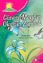 Fındık Kitaplar Dizisi: Güneşe Meydan Okuyan Zambak