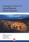 G&ouml;beklitepe'den End&uuml;stri 4.0'a Sosyal Bilimlerde G&uuml;ncel Yaklaşımlar