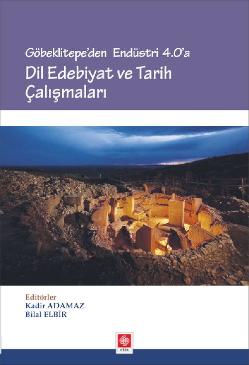 Göbeklitepe'den Endüstri 4.0'a Dil Edebiyat ve Tarih Çalışmaları