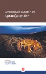 Göbeklitepe'den Endüstri 4.0'a Eğitim Çalışmaları