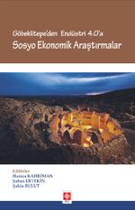 Göbeklitepe'den Endüstri 4.0'a Sosyo Ekonomik Araştırmalar