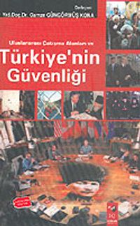 Uluslararası Çatışma Alanları ve Türkiye'nin Güvenliği